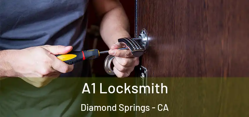  A1 Locksmith Diamond Springs - CA