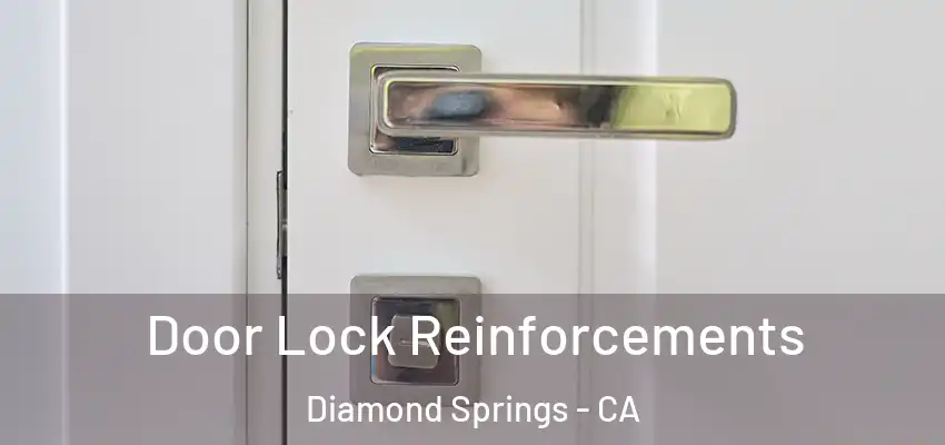  Door Lock Reinforcements Diamond Springs - CA