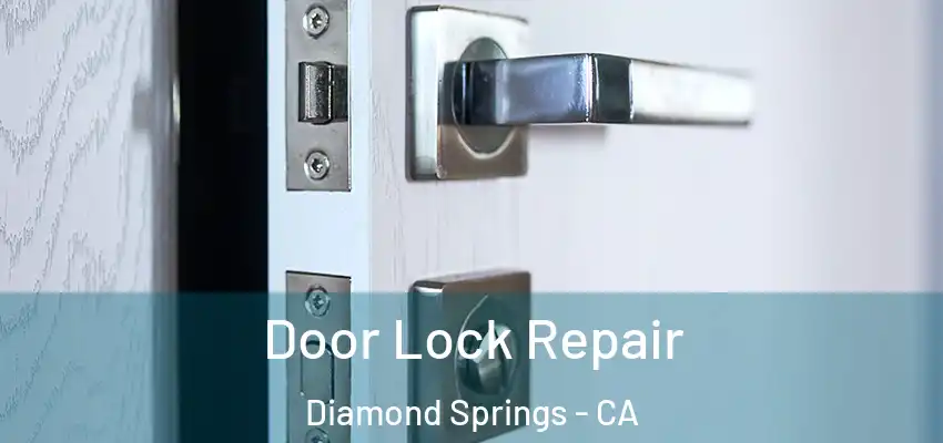  Door Lock Repair Diamond Springs - CA
