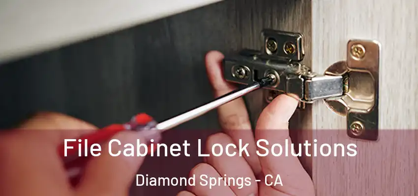 File Cabinet Lock Solutions Diamond Springs - CA